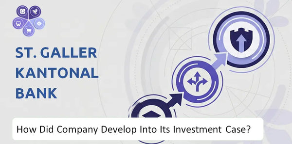 How Did St. Galler Kantonalbank Company Develop Into Its Current Investment Case?