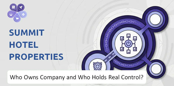 Who Owns Summit Hotel Properties Company and Who Holds Real Control?