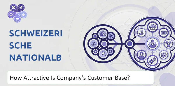 How Attractive Is Schweizerische Nationalbank Company's Customer Base and Target Market?