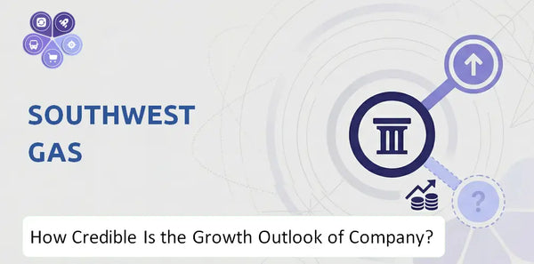 How Credible Is the Growth Outlook of Southwest Gas Company?