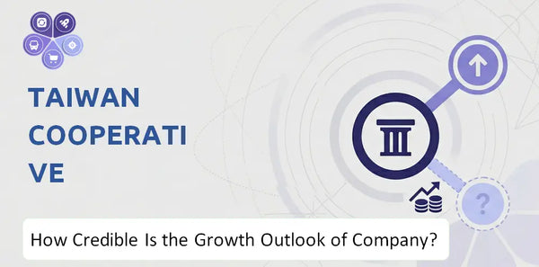 How Credible Is the Growth Outlook of Taiwan Cooperative Financial Company?