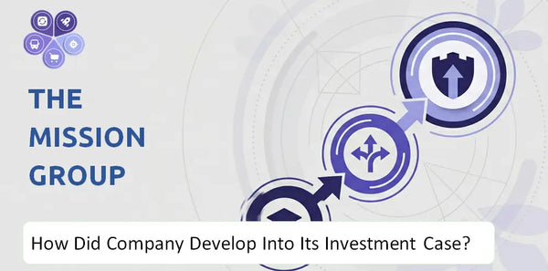 How Did The Mission Group Company Develop Into Its Current Investment Case?