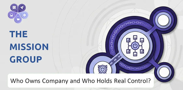 Who Owns The Mission Group Company and Who Holds Real Control?