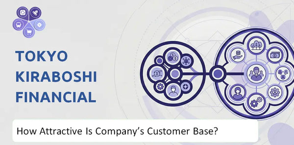 How Attractive Is Tokyo Kiraboshi Financial Group Company's Customer Base and Target Market?