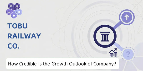 How Credible Is the Growth Outlook of Tobu Railway Co. Company?