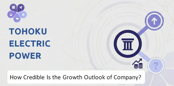 How Credible Is the Growth Outlook of Tohoku Electric Power Company?