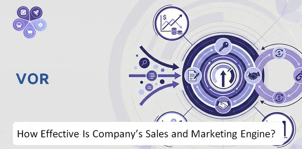How Effective Is Vor Company's Sales and Marketing Engine?