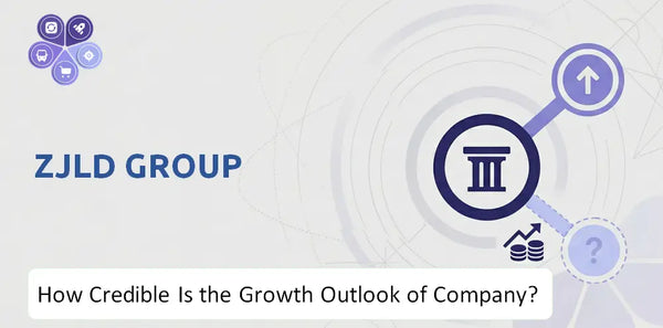 How Credible Is the Growth Outlook of ZJLD Group Company?