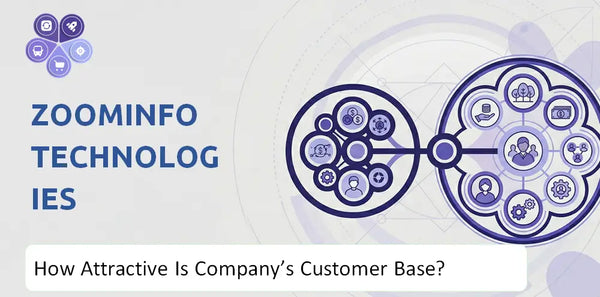 How Attractive Is ZoomInfo Technologies Company's Customer Base and Target Market?